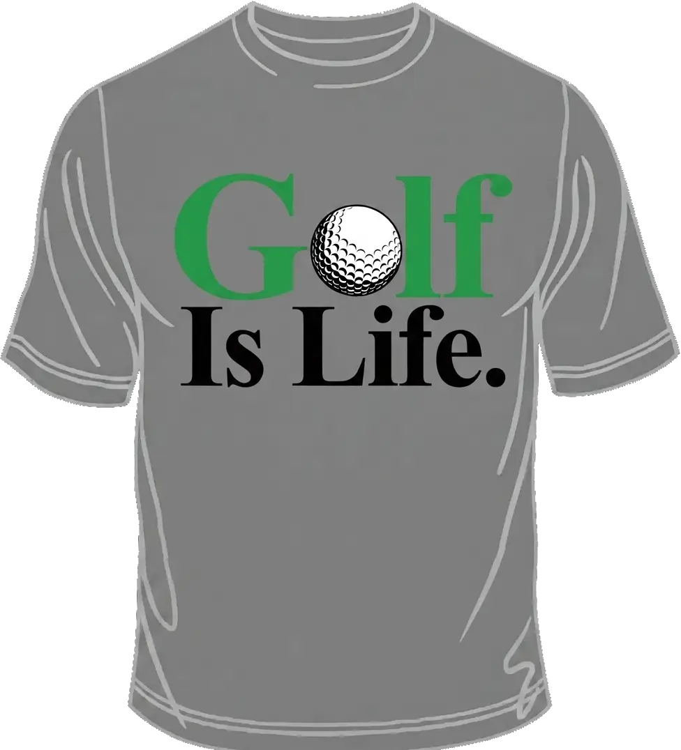 Golf Is Life T-Shirt